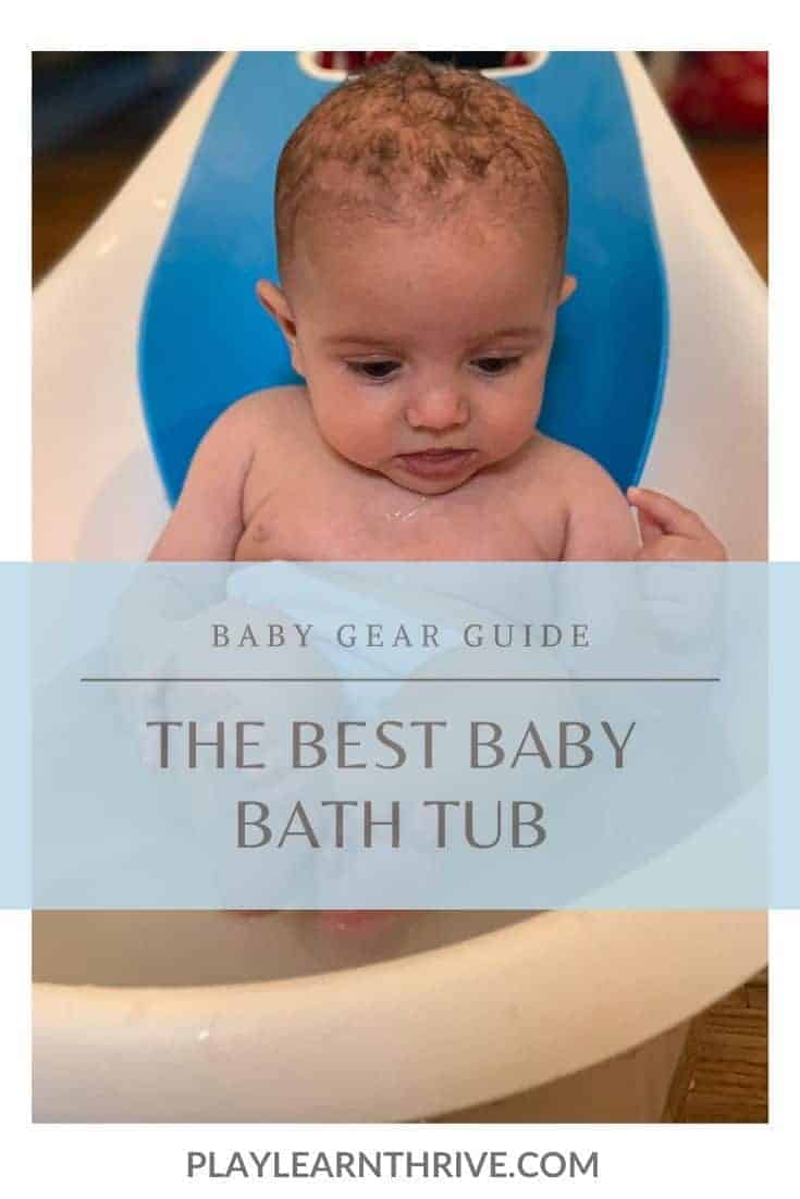 The best baby bathtub - Play. Learn. Thrive. baby gear guide